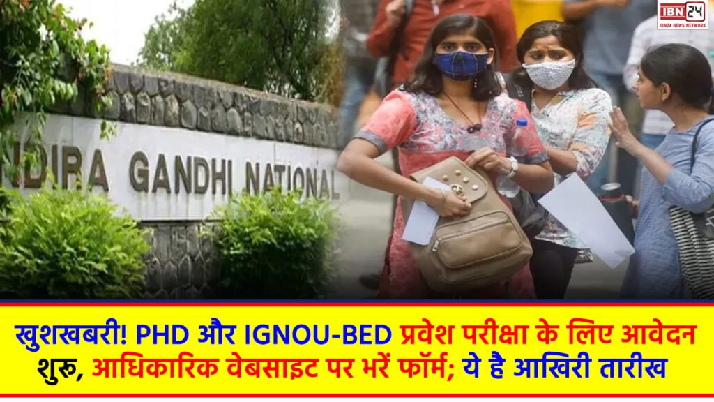 PhD and IGNOU B.Ed