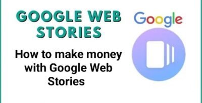 How to make money with google web stories