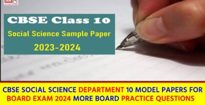 CBSE Class 10 Social Science Sample Paper : CBSE Social Science Department 10 Model Papers for Board Exam 2024 More Board Practice Questions CBSE Class 10 Social Science Sample Paper