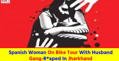 Gang-R*ape : Spanish Woman On Bike Tour With Husband Gang-R*aped In Jharkhand Gang-R*ape
