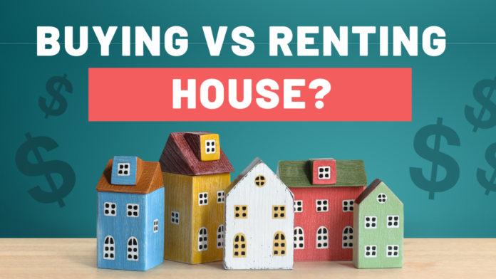 Buy House V/S Rent House