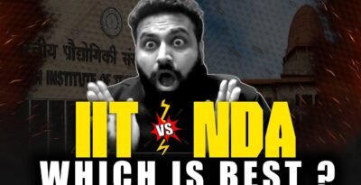 UPSC NDA Vs IIT