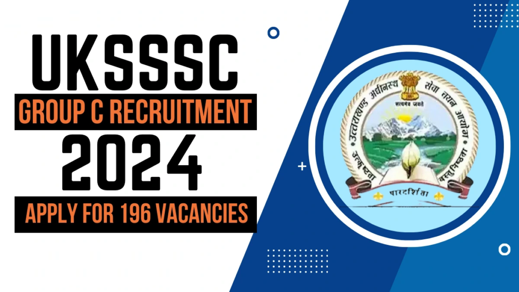 UKSSSC Group C Recruitment 2024