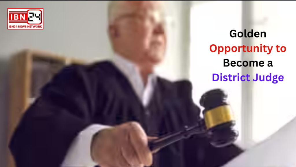 Golden Opportunity to Become a District Judge