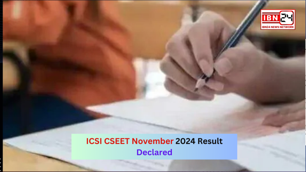 ICSI CSEET November 2024 Result Declared