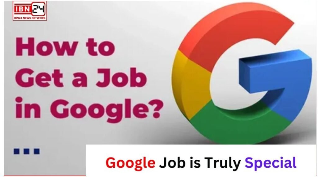 Google Job is Truly Special