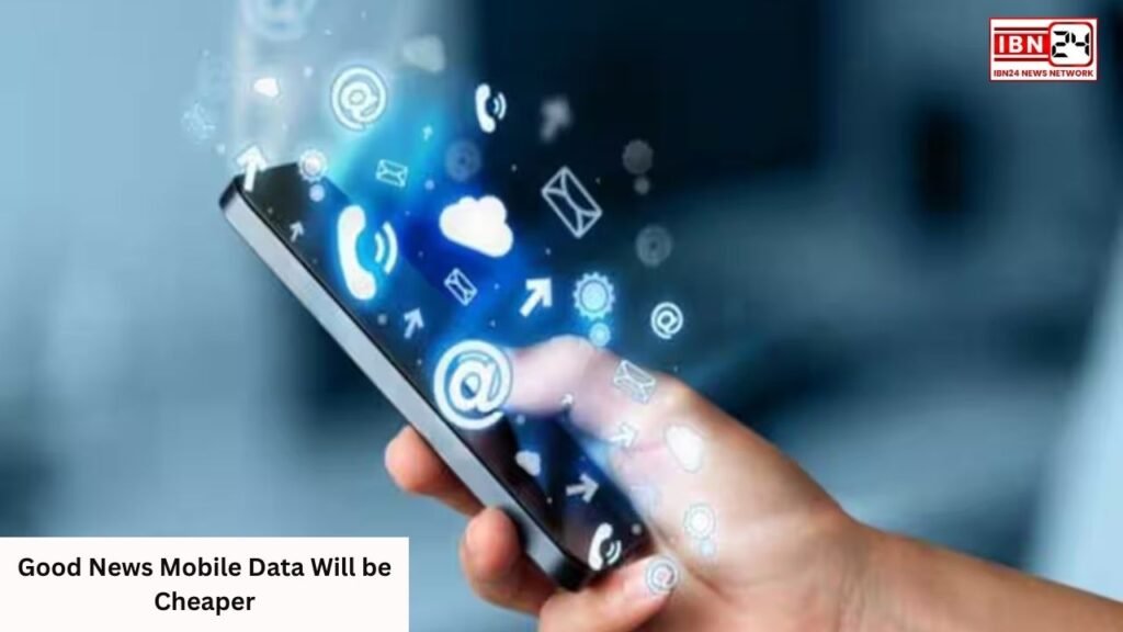 Good News Mobile Data Will be Cheaper