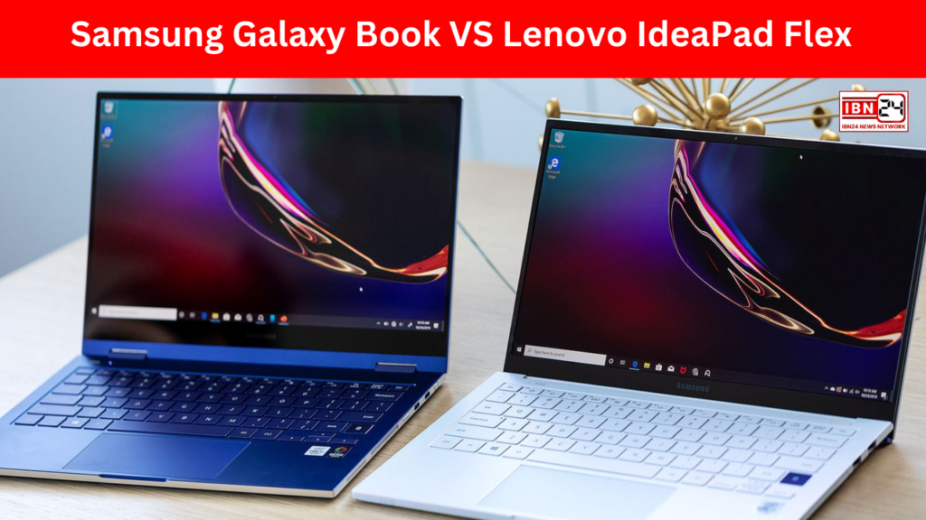 Samsung Galaxy Book VS Lenovo IdeaPad Flex