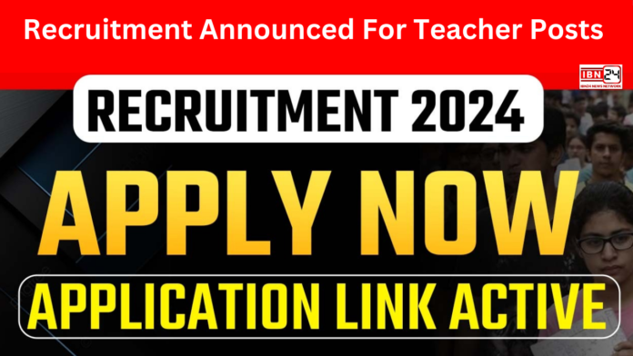 Recruitment Announced For Teacher Posts