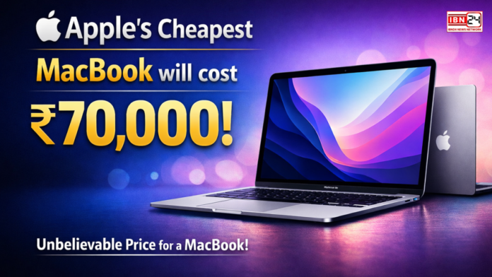 Apple's cheapest MacBook will cost ₹70,000
