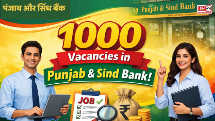 1000 vacancies in Punjab and Sind Bank