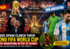 FIFA World Cup : How Did Spain Clinch their Second FIFA World Cup Against Argentina After 16 Years ? What Helped Spain to Lift the Trophy ? FIFA World Cup